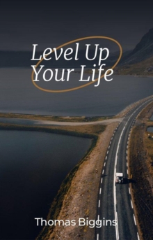 Level Up Your Life