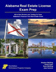 Alabama Real Estate License Exam Prep: All-in-One Review and Testing to Pass Alabama's Pearson Vue Real Estate Exam