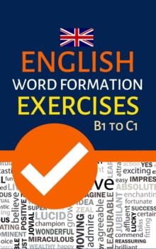 English Word Formation Exercises B1 to C1