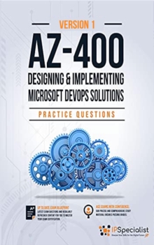 AZ-400: Designing and Implementing Microsoft DevOps Solutions Practice Questions