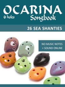 Ocarina Songbook - 6 holes - 26 Sea Shanties