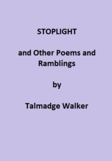 Stoplight and Other Poems and Ramblings