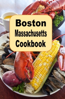 Boston Massachusetts Cookbook