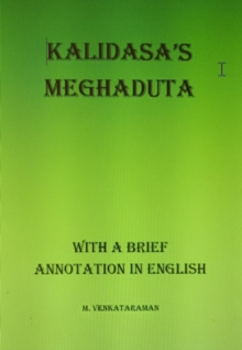 Kalidasa's Meghadhuta (With a Brief Annotation in English)