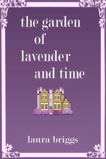 Garden of Lavender and Time : A Cornish Hotel by the Shore, #7