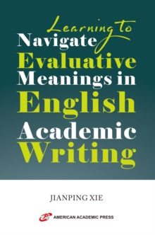 Learning to Navigate Evaluative Meanings in English Academic Writing