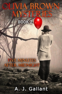 Five minutes after Midnight : Olivia Brown Mysteries, #2