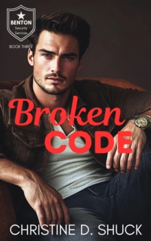 Broken Code : Benton Security Services, #3