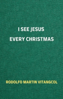 I See Jesus Every Christmas