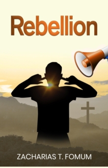 Rebellion : Practical Helps in Sanctification, #14