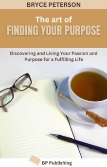 Art of Finding Your Purpose