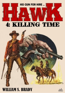 Hawk 04: Killing Time (A Jared Hawk Western)