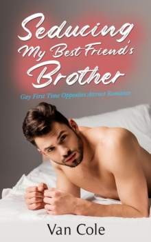 Seducing My Best Friend's Brother