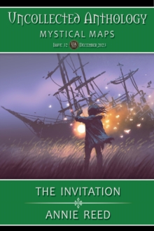 Invitation (Uncollected Anthology: Mystical Maps Book 32)