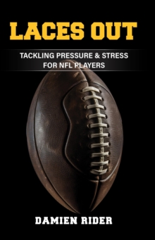 Laces Out: Tackling Pressure & Stress for NFL Players