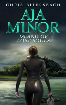 Aja Minor: Island of Lost Souls (A Psychic Crime Thriller Series Book 6)