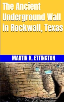 Ancient Underground Wall in Rockwall, Texas