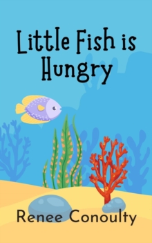 Little Fish is Hungry : Picture Books