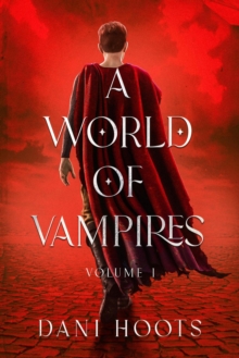 World of Vampires Volume 1 : A World of Vampires