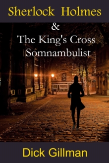 Sherlock Holmes & The King's Cross Somnambulist