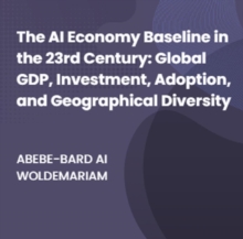 AI Economy Baseline in the 23rd Century: Global GDP, Investment, Adoption, and Geographical Diversity