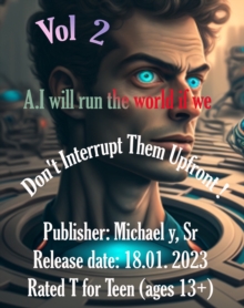 A.i Will Run The World If We Don't Interrupt Them Upfront ! vol 2