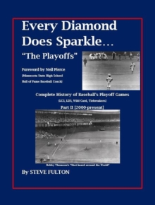 Every Diamond Does Sparkle - "The Playoffs" {Part II 2000-present}