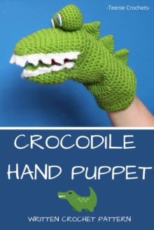 Crocodile Hand Puppet: Written Crochet Pattern