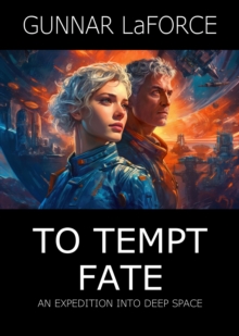 To Tempt Fate: An Adventure in Deep Space