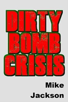 Dirty Bomb Crisis : Jim Scott Books, #29