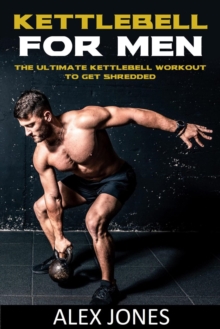 Distributed via Smashwords Kettlebell For Men