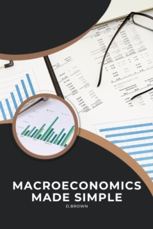 Macroeconomics Made Simple