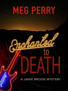 Enchanted to Death: A Jamie Brodie Mystery