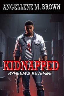 Kidnapped Ryheem's Revenge : Kidnapped, #2