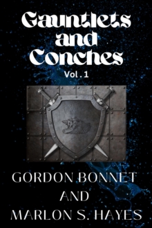 Gauntlets and Conches Vol. 1