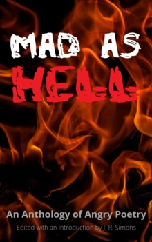 Mad as Hell: An Anthology of Angry Poetry