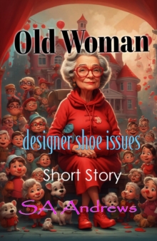 Old Woman - Designer Shoe Issues