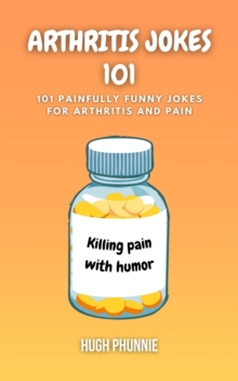 Arthritis Jokes 101