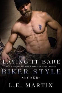 Laying It Bare Biker Style ~ Ryder