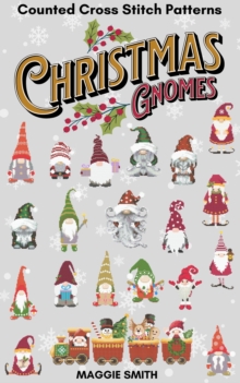 Christmas Gnomes | Counted Cross Stitch Pattern Book