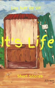 It's Life: Short Stories