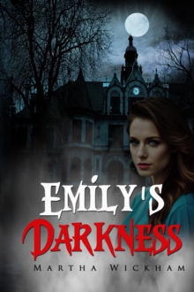 Emily's Darkness : Circle of Roses, #4