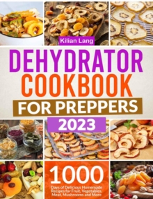 Dehydrator Cookbook for Preppers