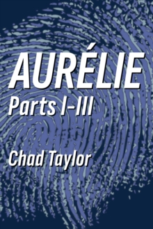 Aurelie Parts I-III