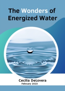 Wonders of Energized Water