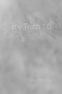 My Truth 1.0