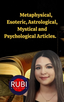 Metaphysical, Esoteric, Astrological, Mystical and Psychological Articles.