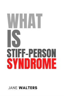 What Is Stiff-Person Syndrome?