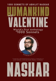 Humankind, My Valentine: World's First Anthology of 1000 Sonnets