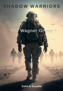 Shadow Warriors: The Wagner Group